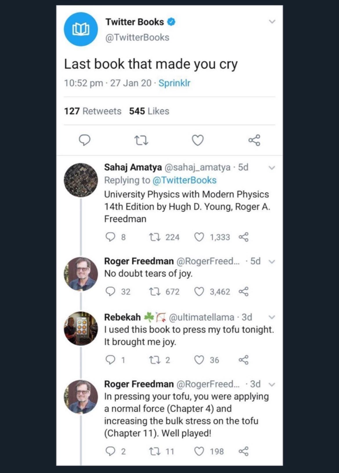 The humor comes from a physics textbook author playfully engaging with someone who used his heavy textbook to press tofu, then explaining the physics concepts involved in the process.